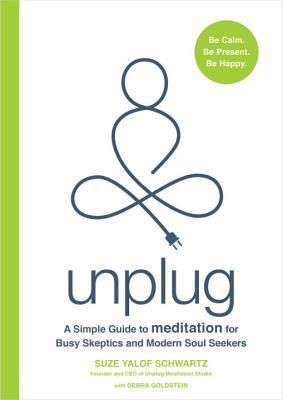 Book cover of Unplug by Suze Yalof Schwartz