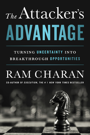 Book cover of The Attacker’s Advantage by Ram Charan