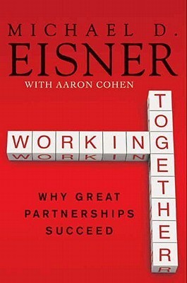 Book cover of Working Together by Michael D. Eisner