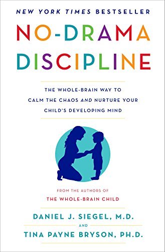 Book cover of No-Drama Discipline by Daniel Siegel