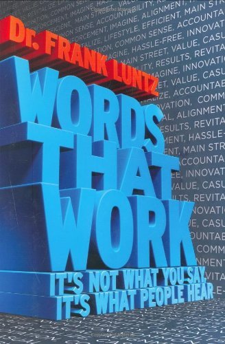 Book cover of Words That Work by Frank Luntz