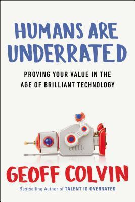 Book cover of Humans are Underrated by Geoff Colvin