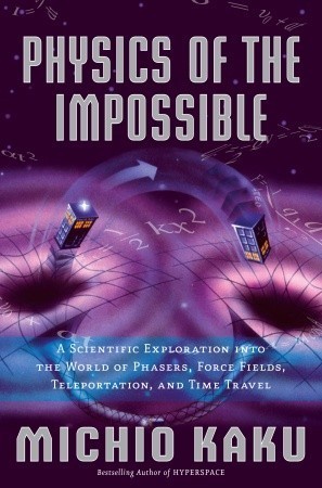 Book cover of Physics of the Impossible by Michio Kaku