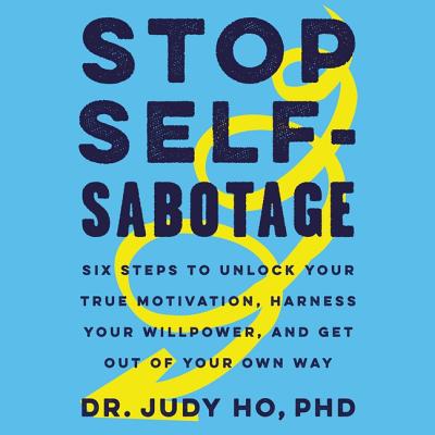 Book cover of Stop Self-Sabotage by Dr. Judy Ho