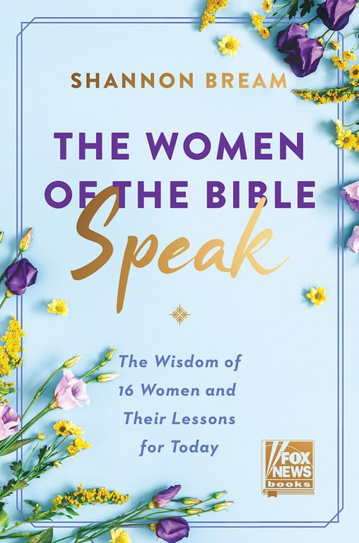 Book cover of The Women of the Bible Speak by Shannon Bream