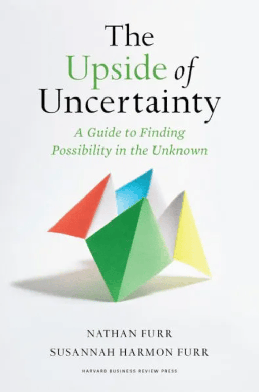 Book cover of The Upside of Uncertainty by Susannah Harmon Furr