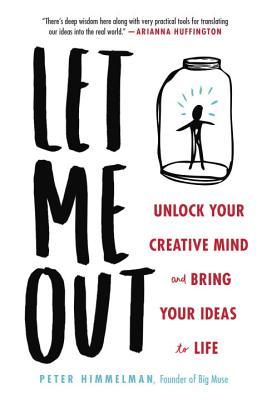 Book cover of Let Me Out by Peter Himmelman