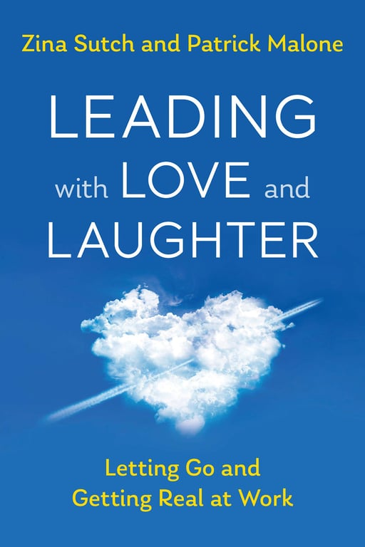 Book cover of Leading with Love and Laughter by Zina Sutch