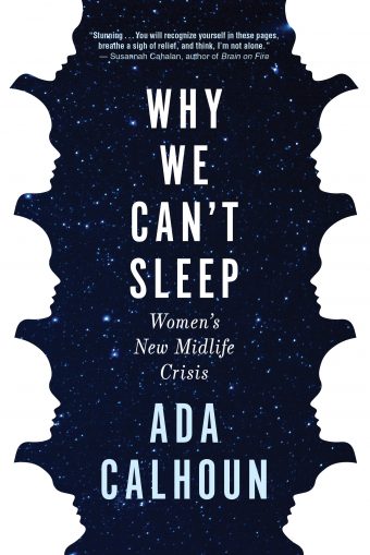 Book cover of Why We Can’t Sleep by Ada Calhoun