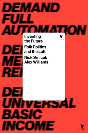 Book cover of Inventing the Future by Alex Williams