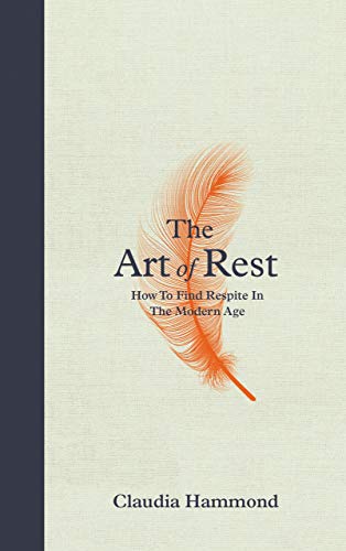 Book cover of The Art of Rest by Claudia Hammond