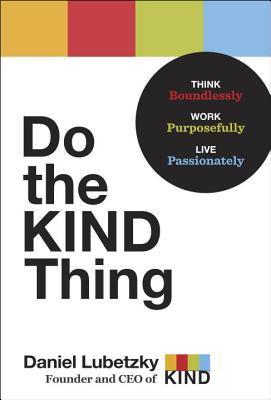 Book cover of Do the KIND Thing by Daniel Lubetzky