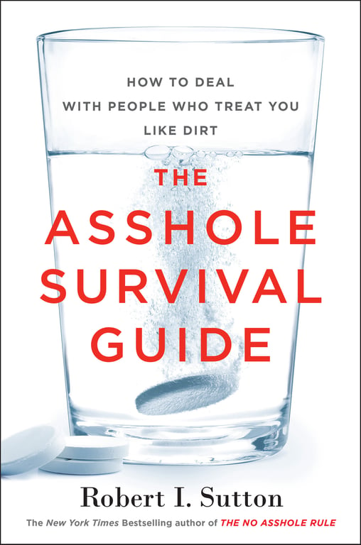 Book cover of The Asshole Survival Guide by Robert I. Sutton