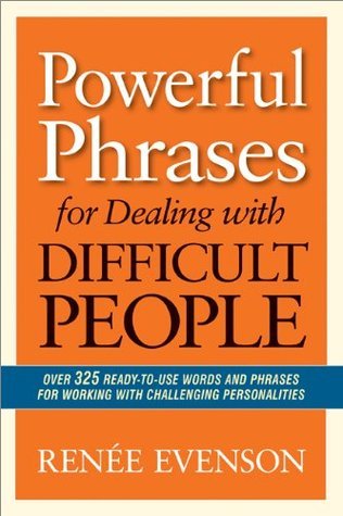 Powerful Phrases for Dealing with Difficult People cover