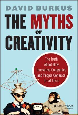 Book cover of The Myths of Creativity by David Burkus