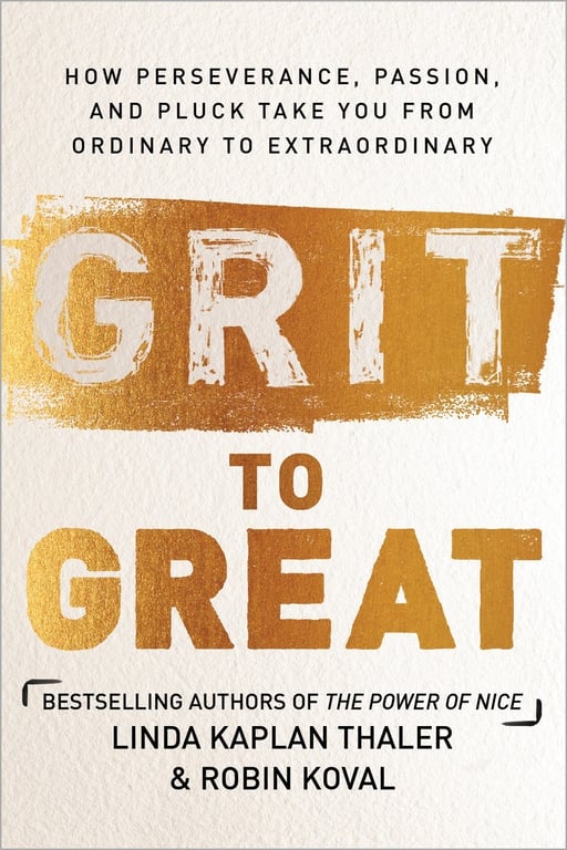 Book cover of Grit to Great by Linda Kaplan Thaler