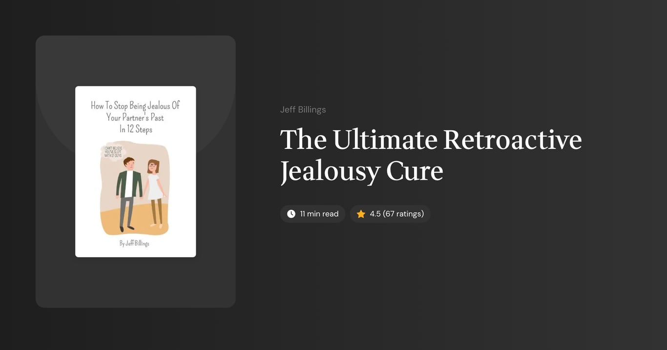 The Ultimate Retroactive Jealousy Cure Book Summary