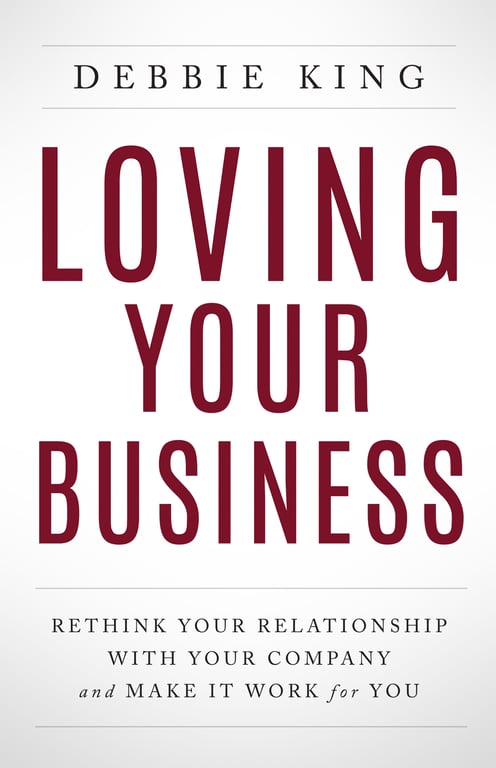 Book cover of Loving Your Business by Debbie King