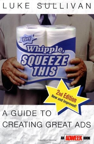 Book cover of Hey Whipple, Squeeze This! by Luke Sullivan