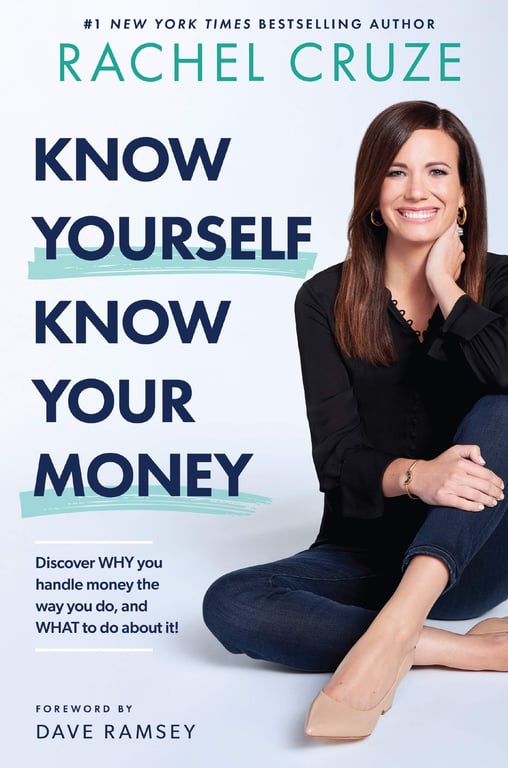 Book cover of Know Yourself, Know Your Money by Rachel Cruze