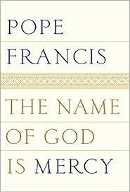 Book cover of The Name of God is Mercy by Pope Francis