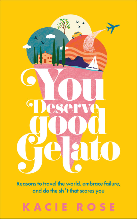 Book cover of You Deserve Good Gelato by Kacie Rose