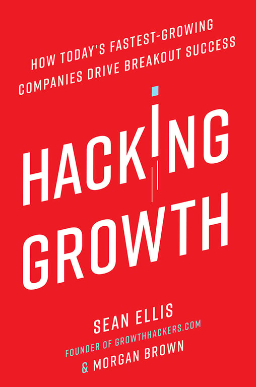 Book cover of Hacking Growth by Sean Ellis