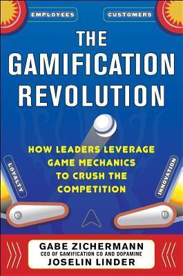 Book cover of The Gamification Revolution by Gabe Zichermann