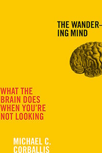 Book cover of The Wandering Mind by Michael C. Corballis