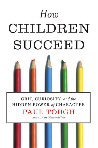 Book cover of How Children Succeed by Paul Tough