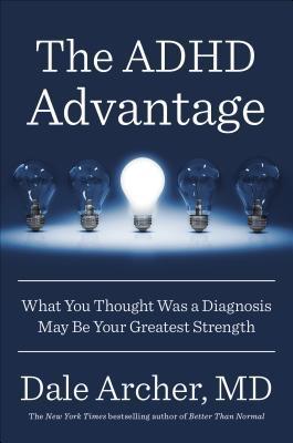 Book cover of The ADHD Advantage by Dale Archer