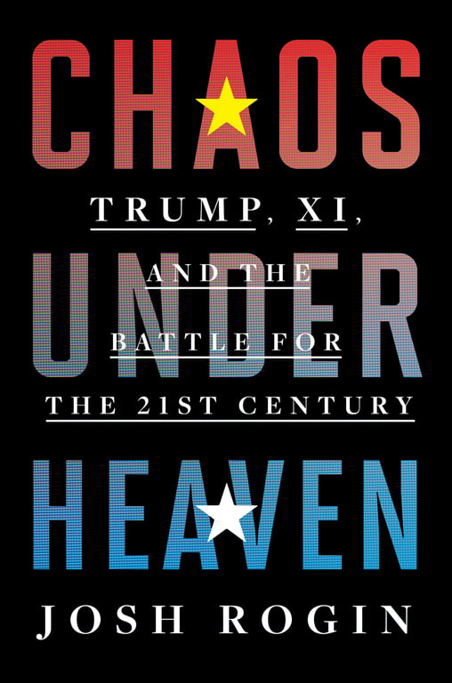 Book cover of Chaos Under Heaven by Josh Rogin