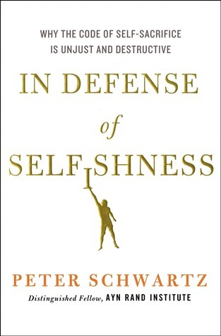 Book cover of In Defense of Selfishness by Peter Schwartz