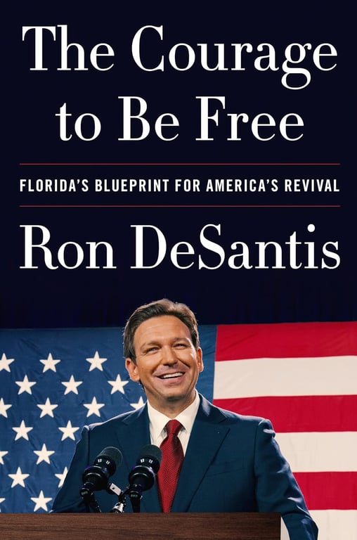 Book cover of The Courage to Be Free by Ron DeSantis