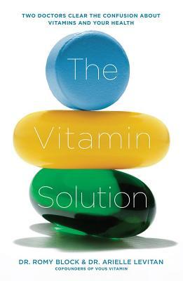 Book cover of The Vitamin Solution by Romy Block