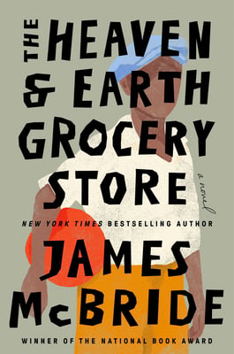 Book cover of The Heaven & Earth Grocery Store by James McBride