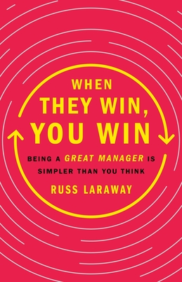 Book cover of When They Win, You Win by Russ Laraway