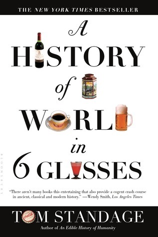 A History of the World in 6 Glasses cover