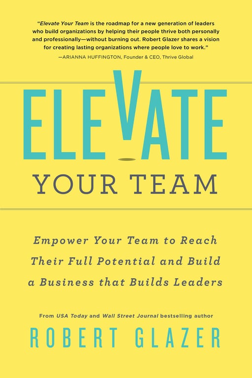 Book cover of Elevate Your Team by Robert Glazer