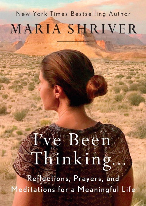 Book cover of I’ve Been Thinking by Maria Shriver