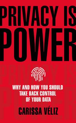 Book cover of Privacy Is Power by Carissa Véliz