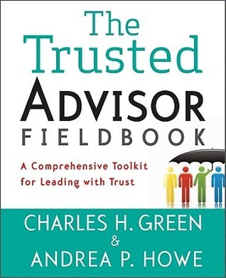 Book cover of The Trusted Advisor Fieldbook by Charles H. Green