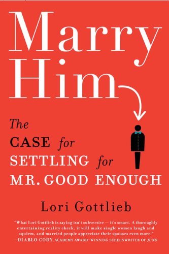 Book cover of Marry Him by Lori Gottlieb