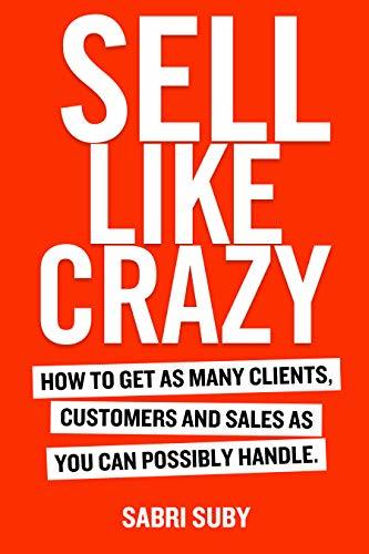 Book cover of Sell Like Crazy by Sabri Suby