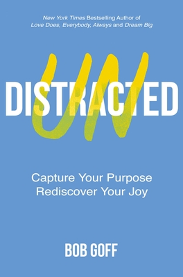 Book cover of Undistracted by Bob Goff