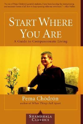 Book cover of Start Where You Are by Pema Chödrön