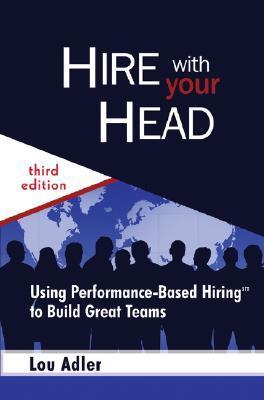 Book cover of Hire With Your Head by Lou Adler