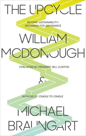 Book cover of The Upcycle by William McDonough