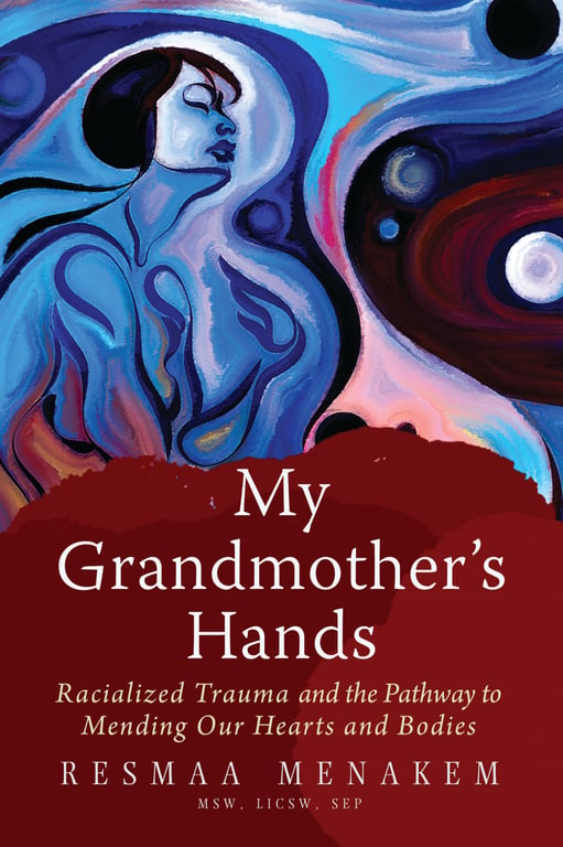 Book cover of My Grandmother's Hands by Resmaa Menakem