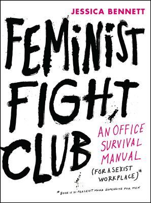 Book cover of Feminist Fight Club by Jessica Bennett